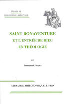 Couverture du livre « Saint bonaventure et l'entree de dieu en theologie » de Emmanuel Falque aux éditions Vrin