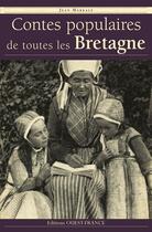 Couverture du livre « Contes populaires de toutes les bretagne » de Jean Markale aux éditions Ouest France
