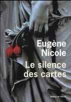 Couverture du livre « Le silence des cartes » de Eugene Nicole aux éditions Editions De L'olivier