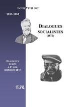 Couverture du livre « Dialogues socialistes » de Louis Veuillot aux éditions Saint-remi