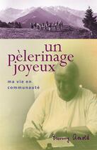 Couverture du livre « Un pélerinage joyeux ; ma vie en communauté » de Emmy Arnold aux éditions Plough