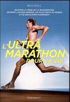 Couverture du livre « L'ultra marathon pour la vie » de Rich Roll aux éditions Marabout