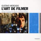 Couverture du livre « L'art de filmer » de Gustavo Mercado aux éditions Pearson
