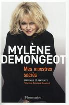 Couverture du livre « Mes monstres sacrés ; souvenirs et portraits » de Mylene Demongeot aux éditions Flammarion