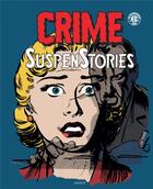 Couverture du livre « Crime suspenstories : Intégrale vol.4 » de Bill Gaines et Al Feldstein et Johnny Craig et Collectif aux éditions Akileos