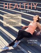 Couverture du livre « Healthy (mais pas trop !) » de Pauline aux éditions Talent Editions