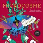 Couverture du livre « Microcosme : Carnet de coloriage & aventures minuscules » de Mathilde Cathelain aux éditions Marabout