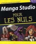 Couverture du livre « Manga studio pour les nuls » de Hills/Rhodes aux éditions First Interactive