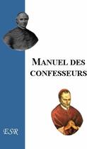 Couverture du livre « Manuel des confesseurs » de Jean-Joseph Gaume aux éditions Saint-remi
