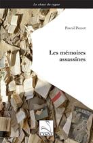 Couverture du livre « Les memoires assassines » de Pascal Perrot aux éditions Editions Du Cygne