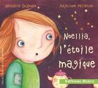Couverture du livre « Noellia, l'étoile magique » de Nathalie Dujardin et Angelique Pelletier aux éditions Editions Henry