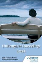 Couverture du livre « Challenges in Counselling: Loss » de Flatteau Taylor Sally aux éditions Hodder Education Digital
