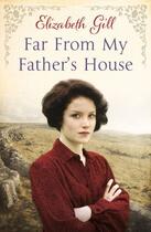 Couverture du livre « Far from My Father's House » de Gill Elizabeth aux éditions Quercus Publishing Digital