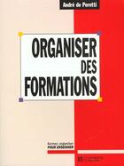 Couverture du livre « Organiser des formations » de Peretti Andre aux éditions Hachette Education