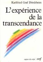 Couverture du livre « L'expérience de la transcendance » de Karlfried Graf Durckheim aux éditions Cerf