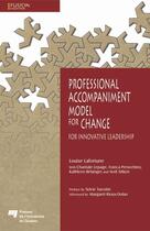 Couverture du livre « Professional Accompaniment Model for Change ; For Innovative Leadership » de Louise Lafortune aux éditions Pu De Quebec