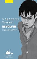 Couverture du livre « Revolver » de Fuminori Nakamura aux éditions Picquier