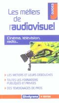Couverture du livre « Les metiers de l'audiovisuel (4e édition) » de Fosseux S. aux éditions Studyrama