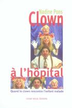Couverture du livre « Clown à l'hôpital » de Nadine Pons aux éditions Champ Social