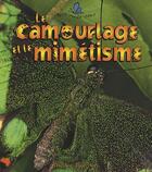 Couverture du livre « Le camouflage et le mimétisme » de Bobbie Kalman aux éditions Bayard Canada