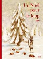 Couverture du livre « Un Noël pour le loup » de Thierry Dedieu aux éditions Seuil Jeunesse