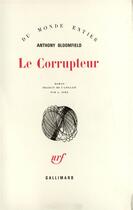 Couverture du livre « Le corrupteur » de Bloomfield Anthony aux éditions Gallimard
