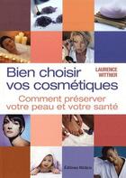 Couverture du livre « Bien choisir vos cosmétiques » de Laurence Wittner aux éditions Medicis