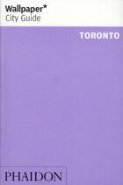 Couverture du livre « Toronto wcg update » de Wallpaper aux éditions Phaidon Press