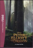 Couverture du livre « Peter et Elliott le dragon ; le roman du film » de Disney aux éditions Hachette Jeunesse