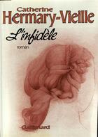 Couverture du livre « L'infidele » de Hermary-Vieille C. aux éditions Gallimard
