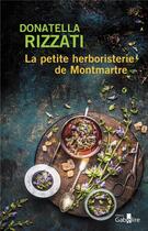 Couverture du livre « La petite herboristerie de Montmartre » de Donatella Rizzati aux éditions Gabelire