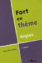 Couverture du livre « Fort en theme - anglais » de Merlin aux éditions Breal