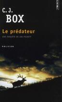 Couverture du livre « Le prédateur » de C. J. Box aux éditions Points