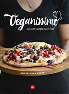 Couverture du livre « Veganissimo ! » de Angelique Roussel aux éditions La Plage