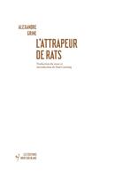 Couverture du livre « L'attrapeur de rats » de Alexandre Grine aux éditions Noir Sur Blanc