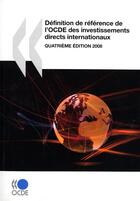 Couverture du livre « Définition de référence de l'OCDE des investissements directs internationaux 2008 » de  aux éditions Ocde
