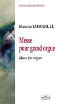 Couverture du livre « Messe pour grand orgue » de Emmanuel Maurice aux éditions Delatour