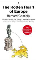 Couverture du livre « The Rotten Heart of Europe » de Connolly Bernard aux éditions Faber And Faber Digital