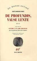 Couverture du livre « De profundis, valse lente » de Pires Jose Card aux éditions Gallimard