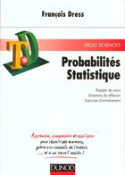 Couverture du livre « Probabilites, statistique : rappels de cours, questions de reflexions, exercices » de Francois Dress aux éditions Dunod