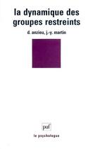 Couverture du livre « La dynamique des groupes restreints (13e edition) (13e édition) » de Anzieu Didier / Mart aux éditions Puf