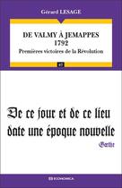 Couverture du livre « De Valmy à Jemmapes, 1792 ; premières victoires de la Révolution » de Gerard Lesage aux éditions Economica