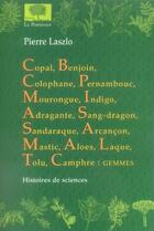 Couverture du livre « Copal, benjoine... histoires de sciences » de Pierre Laszlo aux éditions Le Pommier