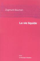 Couverture du livre « La vie liquide » de Zygmunt Bauman aux éditions Rouergue