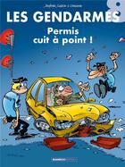 Couverture du livre « Les gendarmes t.8 : permis cuit à point ! » de Christophe Cazenove et David Lunven et Jenfevre et Olivier Sulpice aux éditions Bamboo