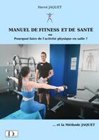 Couverture du livre « Manuel de fitness et de santé » de Herve Jaquet aux éditions Thebookedition.com