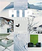 Couverture du livre « Hip hotels ski » de Herbert Ypma aux éditions Thames & Hudson