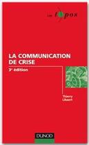 Couverture du livre « La communication de crise (3e édition) » de Thierry Libaert aux éditions Dunod