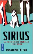 Couverture du livre « Sirius, le chien qui fit trembler le IIIe Reich » de Jonathan Crown aux éditions Pocket