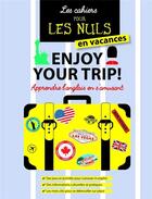 Couverture du livre « Cahier de vacances pour les nuls ; enjoy your trip ! » de Sophie Laniel aux éditions First